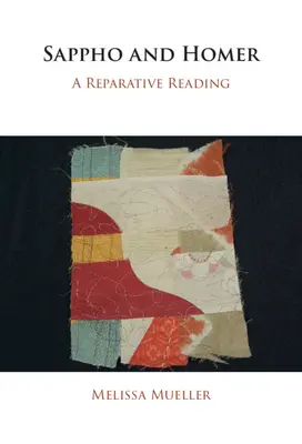 Sappho și Homer: O lectură reparatorie - Sappho and Homer: A Reparative Reading