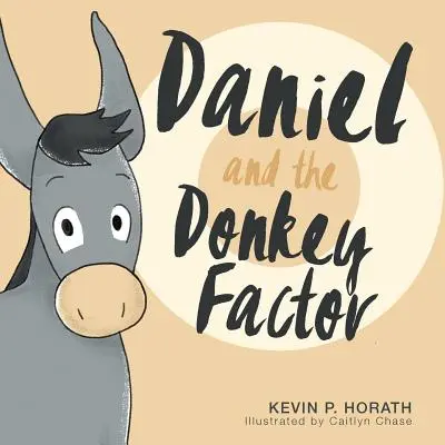 Daniel și factorul măgar - Daniel and the Donkey Factor