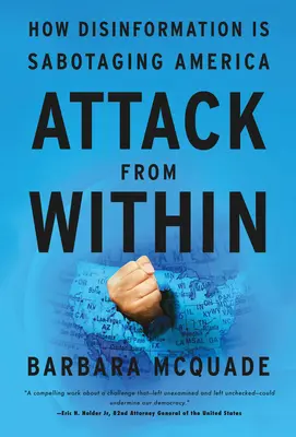 Atac din interior: Cum dezinformarea sabotează America - Attack from Within: How Disinformation Is Sabotaging America