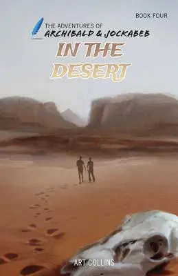 În deșert (Aventurile lui Archibald și Jockabeb) - In the Desert (Adventures of Archibald and Jockabeb)