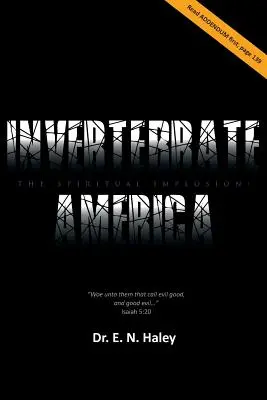America nevertebrată: Implozia spirituală! - Invertebrate America: The Spiritual Implosion!