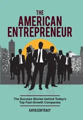 Antreprenorul american - The American Entrepreneur