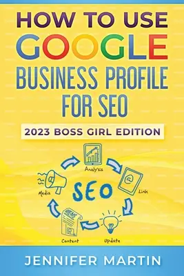 Cum să utilizați Google Business Profile pentru SEO: 2023 Ediția Boss Girl - How To Use Google Business Profile For SEO: 2023 Boss Girl Edition
