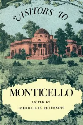 Vizitatori la Monticello - Visitors to Monticello