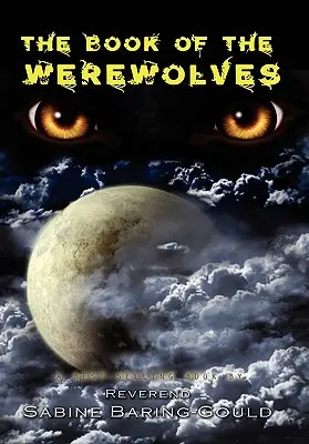 Cartea vârcolacilor (The Book of Werewolves) - The Book of Werewolves