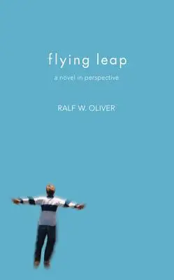 Flying Leap: Un roman în perspectivă - Flying Leap: A Novel in Perspective