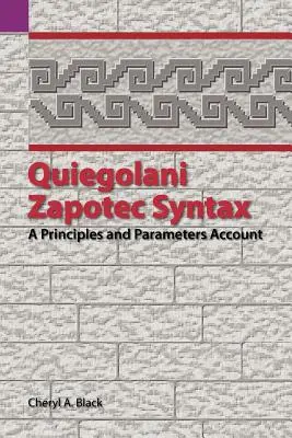 Quiegolani Zapotec Syntax: O prezentare a principiilor și parametrilor - Quiegolani Zapotec Syntax: A Principles and Parameters Account