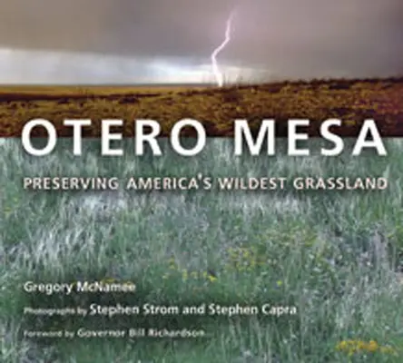 Otero Mesa: Conservarea celei mai sălbatice pășuni din America - Otero Mesa: Preserving America's Wildest Grassland