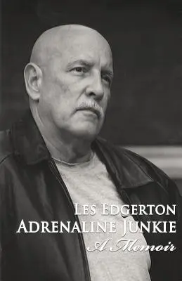 Dependent de adrenalină: A Memoir - Adrenaline Junkie: A Memoir