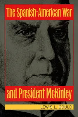 Războiul hispano-american și președintele McKinley - The Spanish-American War and President McKinley