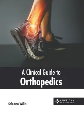 Un ghid clinic de ortopedie - A Clinical Guide to Orthopedics