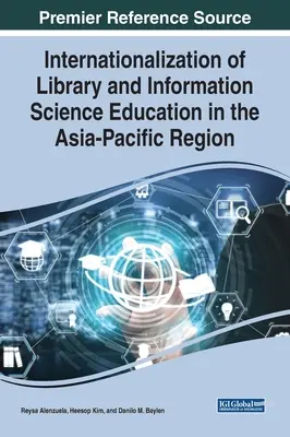Internaționalizarea educației în biblioteconomie și știința informării în regiunea Asia-Pacific - Internationalization of Library and Information Science Education in the Asia-Pacific Region