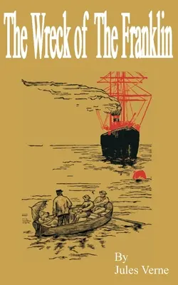 Epava vasului Franklin (The Wreck of the Franklin) - The Wreck of the Franklin