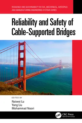 Fiabilitatea și siguranța podurilor susținute de cabluri - Reliability and Safety of Cable-Supported Bridges