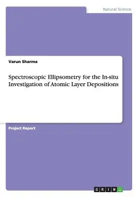 Elipsometrie spectroscopică pentru investigarea in situ a depunerilor de straturi atomice - Spectroscopic Ellipsometry for the In-situ Investigation of Atomic Layer Depositions