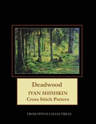 Deadwood: Ivan Shishkin Cross Stitch Model - Deadwood: Ivan Shishkin Cross Stitch Pattern