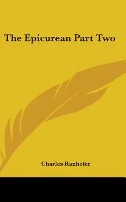 The Epicurean Partea a doua - The Epicurean Part Two