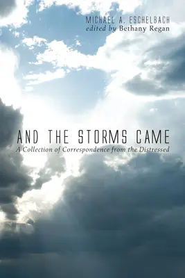 Și au venit furtunile - And the Storms Came