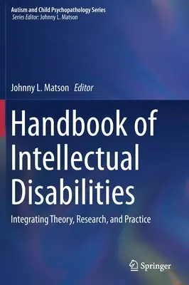 Manual de dizabilități intelectuale: Integrarea teoriei, cercetării și practicii - Handbook of Intellectual Disabilities: Integrating Theory, Research, and Practice