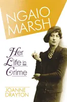 Ngaio Marsh: Viața ei în crimă - Ngaio Marsh: Her Life in Crime