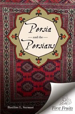 Persia și perșii - Persia and the Persians