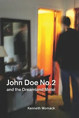 John Doe No. 2 și motelul Dreamland - John Doe No. 2 and the Dreamland Motel