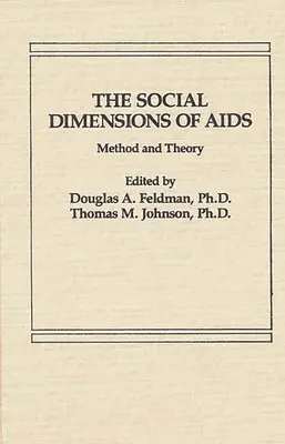 Dimensiunile sociale ale SIDA: Metodă și teorie - The Social Dimensions of AIDS: Method and Theory