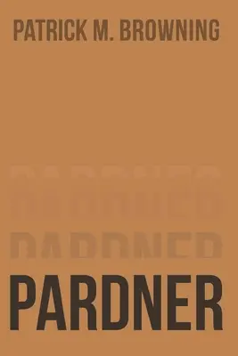 Pardner 3: Viața unui cowboy al zilelor noastre - Pardner 3: The Life of a Modern-Day Cowboy