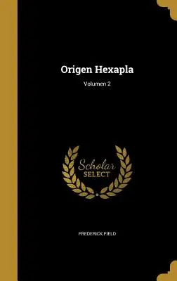 Origen Hexapla; Volumul 2 - Origen Hexapla; Volumen 2