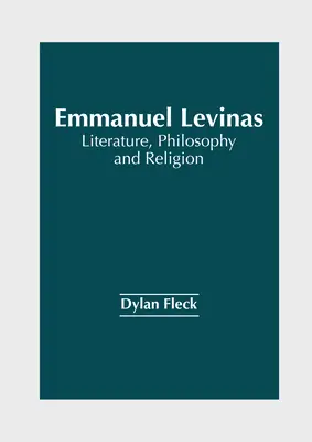 Emmanuel Levinas: Literatură, filosofie și religie - Emmanuel Levinas: Literature, Philosophy and Religion