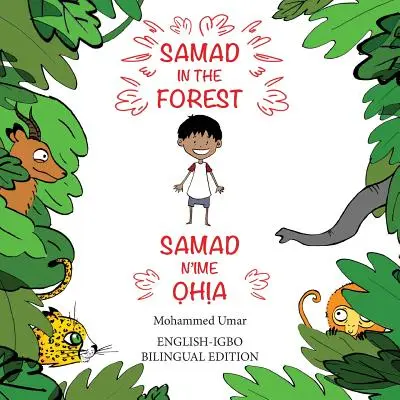 Samad în pădure: Ediție bilingvă engleză - igbo - Samad in the Forest: Bilingual English-Igbo Edition