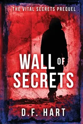 Wall of Secrets: Secretele vitale: Prequel - Wall of Secrets: The Vital Secrets Prequel