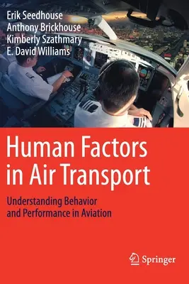 Factorii umani în transportul aerian: Înțelegerea comportamentului și performanței în aviație - Human Factors in Air Transport: Understanding Behavior and Performance in Aviation