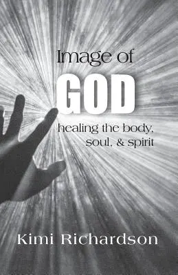 Imaginea lui Dumnezeu: Vindecarea trupului, sufletului și spiritului - Image of God: Healing the Body, Soul & Spirit