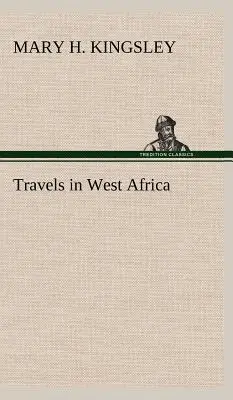 Călătorii în Africa de Vest - Travels in West Africa