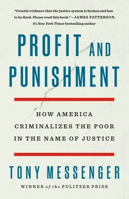 Profit și pedeapsă: Cum îi criminalizează America pe cei săraci în numele justiției - Profit and Punishment: How America Criminalizes the Poor in the Name of Justice