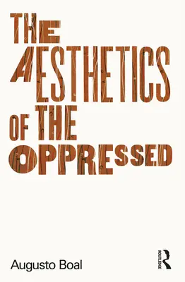 Estetica celor oprimați - The Aesthetics of the Oppressed