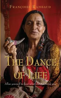 Dansul vieții: Permiteți-vă să auziți ce vibrează în interiorul dvs. - The Dance of Life: Allow yourself to hear what vibrates inside you.