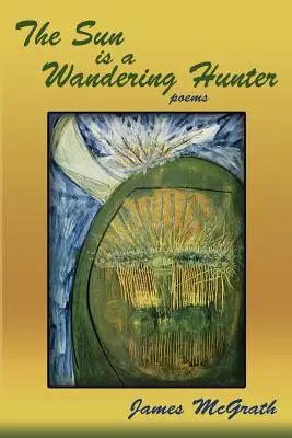 Soarele este un vânător rătăcitor - The Sun is a Wandering Hunter