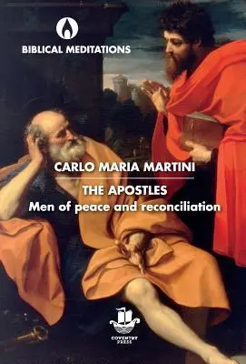 Apostolii: Oameni ai păcii și ai reconcilierii - The Apostles: Men of Peace and Reconciliation