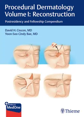 Dermatologie procedurală Volumul I: Reconstrucție: Compendiu postresidențial și de bursă - Procedural Dermatology Volume I: Reconstruction: Postresidency and Fellowship Compendium