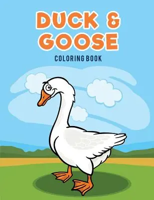 Ente & Gans Malbuch - Duck & Goose Coloring Book