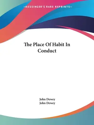 Locul obiceiului în comportament - The Place Of Habit In Conduct