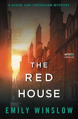 The Red House: Un mister Keene și Frohmann - The Red House: A Keene and Frohmann Mystery