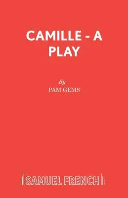 Camille - O piesă de teatru - Camille - A Play