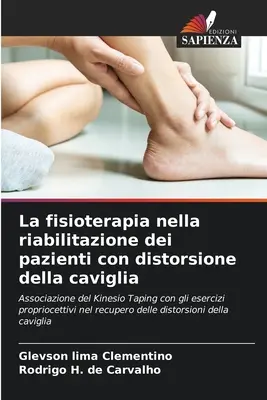 La fisioterapia nella riabilitazione dei pacienti con distorsione della caviglia - La fisioterapia nella riabilitazione dei pazienti con distorsione della caviglia