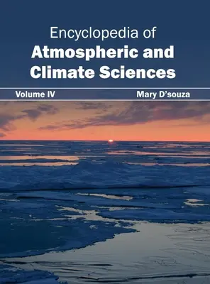 Enciclopedia științelor atmosferei și climei: Volumul IV - Encyclopedia of Atmospheric and Climate Sciences: Volume IV