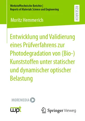 Dezvoltarea și validarea unei metode de testare pentru fotodegradarea materialelor (bio)plastice sub sarcină optică statică și dinamică - Entwicklung Und Validierung Eines Prfverfahrens Zur Photodegradation Von (Bio-)Kunststoffen Unter Statischer Und Dynamischer Optischer Belastung