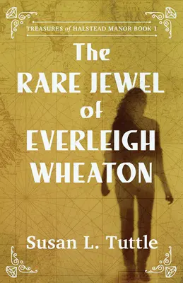 Bijuteria rară a lui Everleigh Wheaton - The Rare Jewel of Everleigh Wheaton