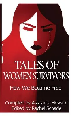 Poveștile femeilor supraviețuitoare: Cum am devenit libere - Tales of Women Survivors: How We Became Free